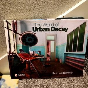 The World of Urban Decay by Martin ten Bouwhuijs book
